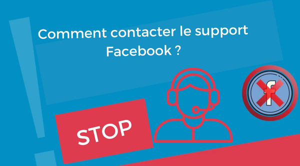Comment contacter l'assistance Facebook lorsque mon compte publicitaire est bloqué ?